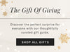 The Gift of Giving. Discover the perfect surprise for everyone with our thoughtfully curated gift guide. SHOP ALL GIFTS